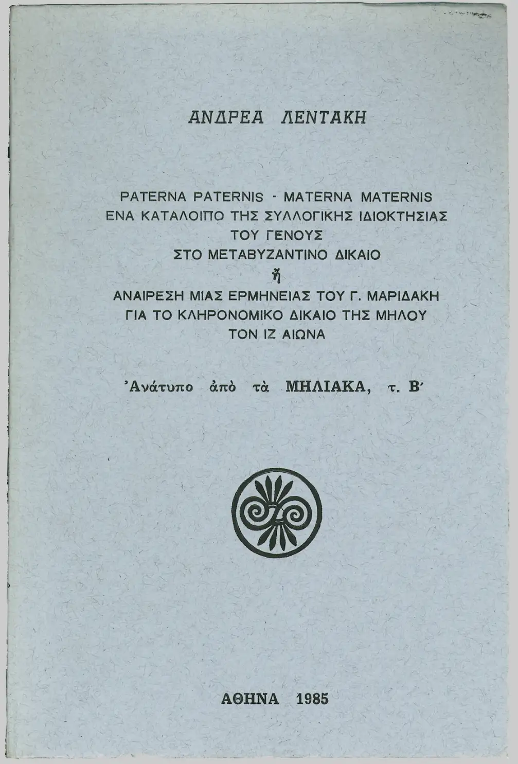 Paterna – Paternis Materna – Maternis